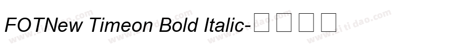 FOTNew Timeon Bold Italic字体转换